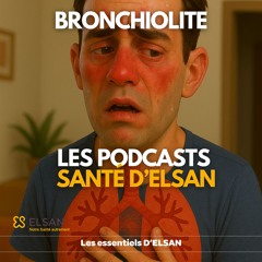 Bronchiolite : 3 choses à retenir