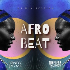 Afrobeat Mix (Timeless Fridays vol. 16)