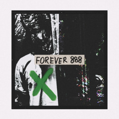 FOREVER 888 (Prod. Thorn Beats)