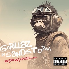 Gorillaz in Sandstorm (Mark Machulle Bootleg) - Gorillaz ft. Tame Impala x Darude
