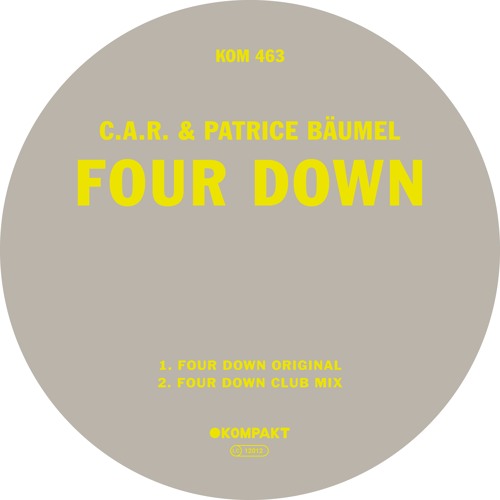 C.A.R. / Patrice Bäumel - Four Down (Kompakt 463)