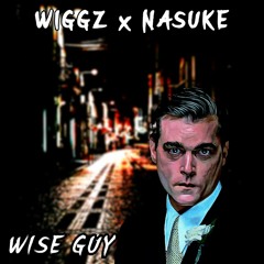 WIGGZ x NUSUKE - WISE GUY (BDAY FREEBIE)