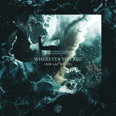 Martin Garrix & DubVision feat. Shaun Farrugia - Wherever You Are (Jon Lac Remix )
