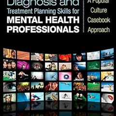 Download and Read online Diagnosis and Treatment Planning Skills for Mental Health Professional