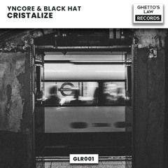 Yncore & Black Hat - Cristalize (Original Mix)