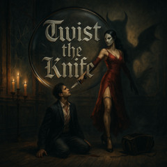 Twist the Knife
