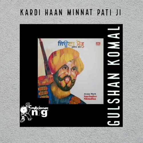 Kardi Haan Minnat Pati Ji - Gulshan Komal (The Funky Child)