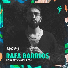 Bandidos Podcast 01 Rafa Barrios