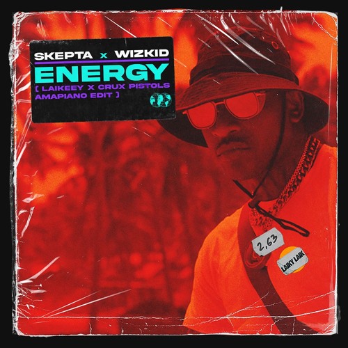 Skepta X Wizkid • Energy (Laikeey X Crux Pistols Edit)