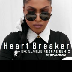 DJ Red x Rikki x Jah Rule - Heartbreaker [Reggae Remix]
