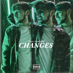 Changes Ft. ReallyJML