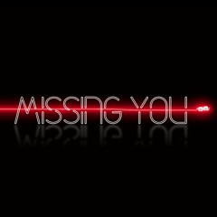 Missing You