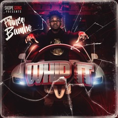 Whip It - Prince Bambo