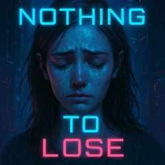 Nothing To Lose