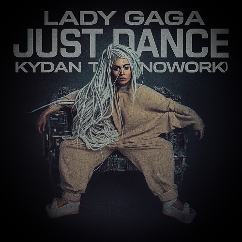LADY GAGA - JUST DANCE (KYDAN SCHRANZWORK)