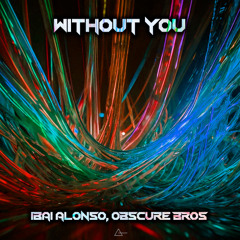 Ibai Alonso, Obscure Bros - Without You