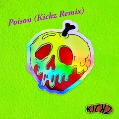 Poison (Kickz Remix)