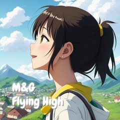 M&G - Flying High