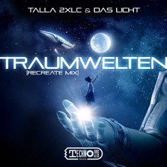 Talla 2XLC & Das Licht - Traumwelten (Recreate Mix)