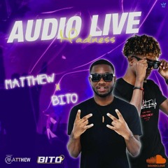 DJ BITO FT DJ MATTHEW - AUDIO LIVE MADNESS