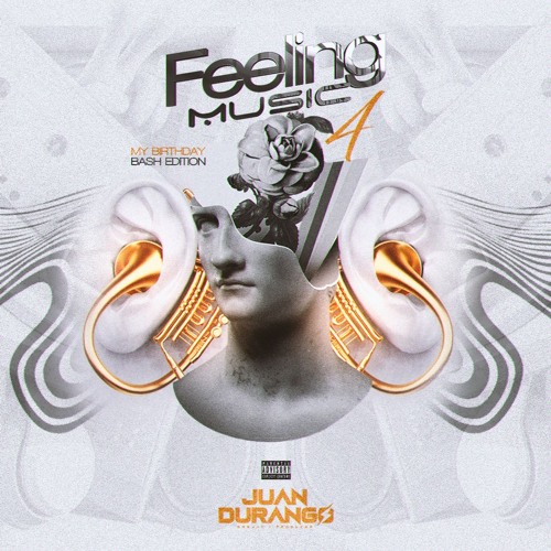 FEELING MUSIC 4 - JUAN DURANGO DJ (BIRTHDAY BASH EDITION)