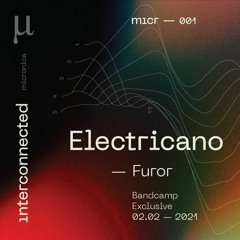 PREMIERE: Electricano - Furor [MICR001]