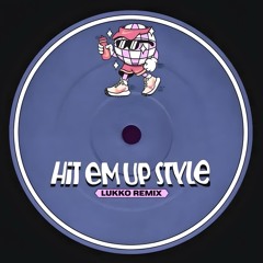 LUKKO - Hit 'Em Up Style