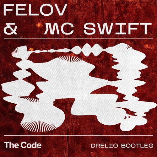 Felov & MC Swift - The Code (Drelio Bootleg) [1K FREE DOWNLOAD]