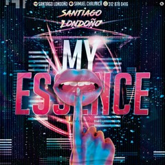 MY ESSENCE ( SANTIAGO LONDOÑO ) 2021