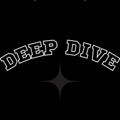 Deep Dive