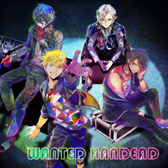 WANTED HANDEAD [HANDEAD ANTHEM]