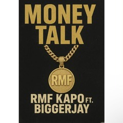 "Money Talk"ft.Bigger Jay