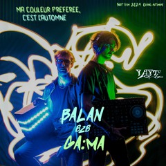 Leaves and shirts falling off - BALAN b2b GΛ:MΛ