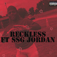 Reckless (feat. SSG JORDAN)