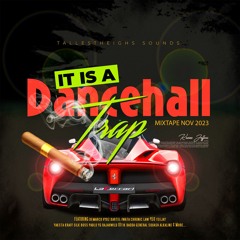 Its A Trap Dancehall Mix  (STREET EDIT)