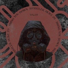 Hanstler,Heist - 79 - Bring You Down (Original Mix) [Chlore Records]