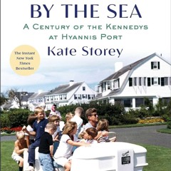 White House by the Sea A Century of the Kennedys at Hyannis Port pdf☑