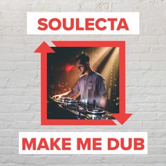 Soulecta - Make Me Dub (Clip) [FREE DOWNLOAD]