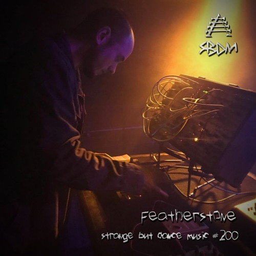 Strange But Dance Music #200: Featherstone