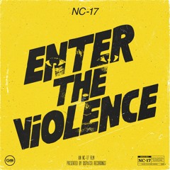 NC-17 - Enter The Violence - DISNCLP004 (OUT NOW)
