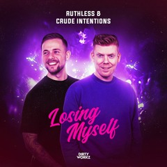 Ruthless & Crude Intentions - Losing Myself