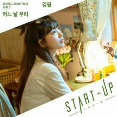 Kim Feel (김필) - One Day (Ost Start Up Part. 3 (스타트 - 업 ) )