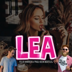 LEA (Felix Harrer & Paul Keen Bootleg) [FREE DOWNLOAD]