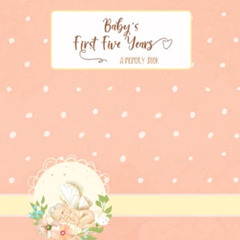 [FREE] EPUB 📂 Baby's First 5 Years: The Complete Memory Book and Journal for Adopted