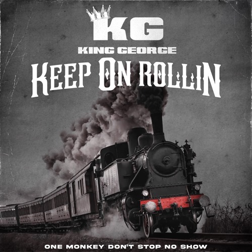 King George - Keep On Rolling (Radio)