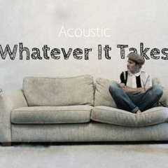 Whatever it Takes  Acoustic version