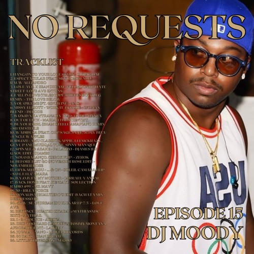 No Requests #15 - DJ Moody Takeover