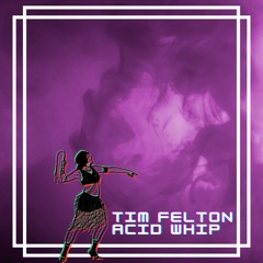 Acid Whip (Original Mix)