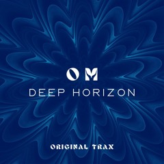 O.M - Deep Horizon