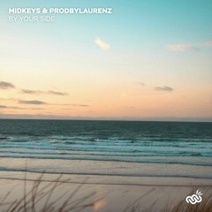 midkeys & prodbylaurenz - By Your Side